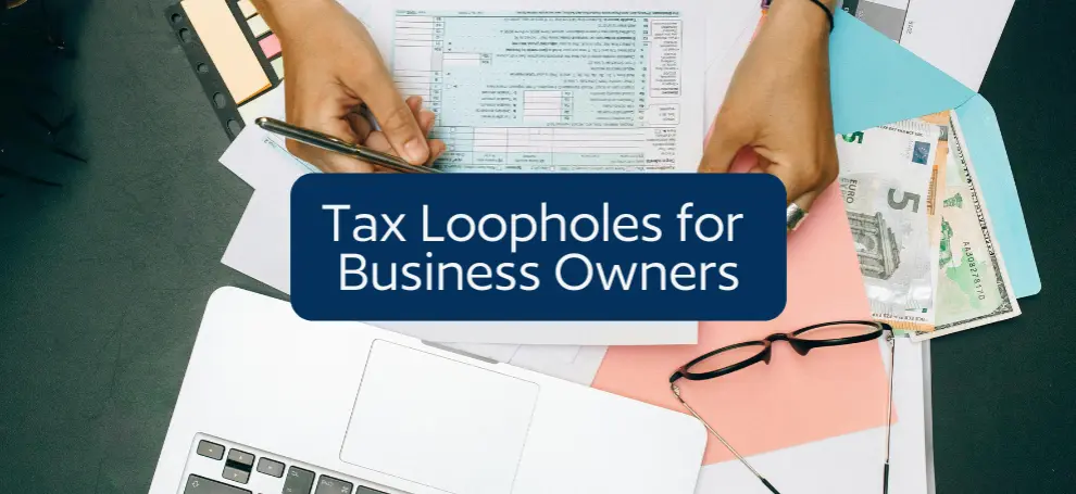 Tax Loopholes for Business Owners