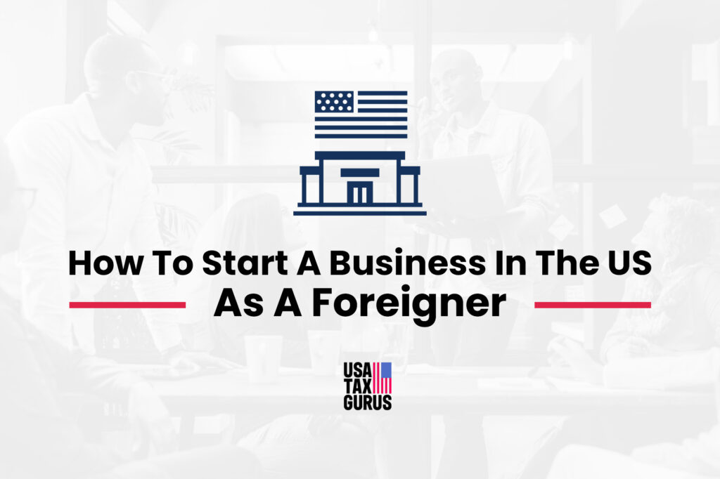 How To Start A Business As A Foreigner