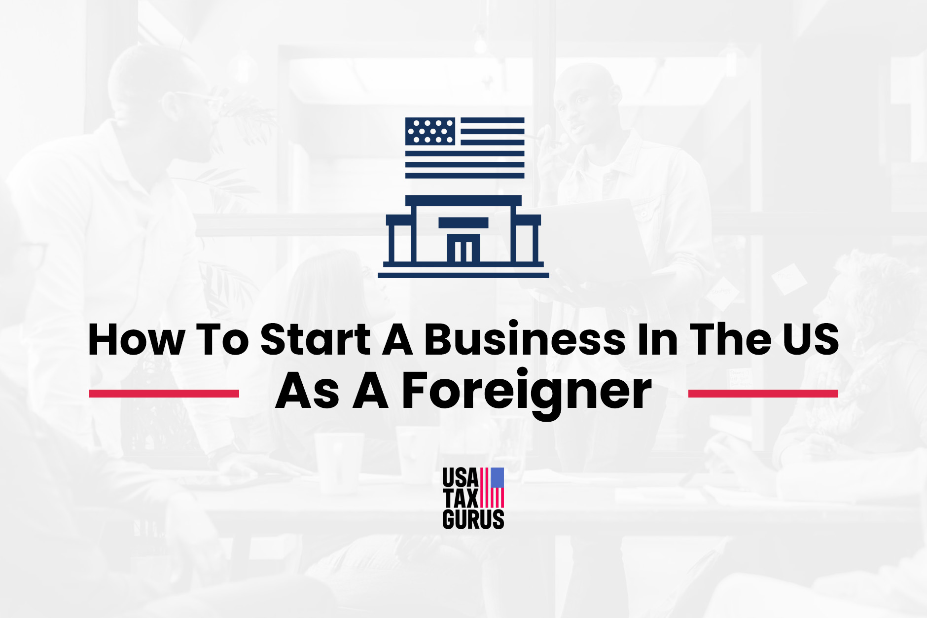 How To Start A Business As A Foreigner